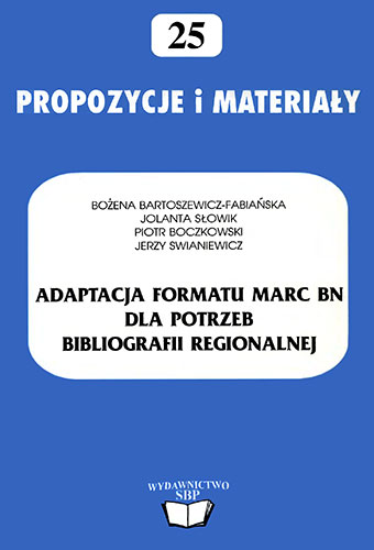Okładka Adaptacja formatu MARC BN dla potrzeb bibliografii regionalnej