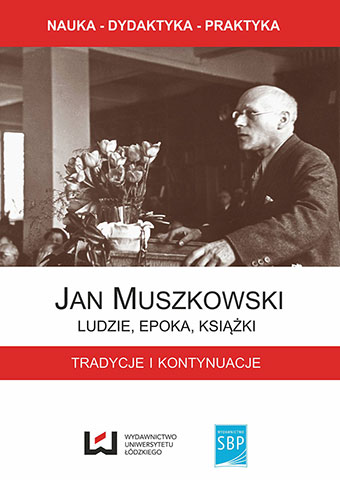 Okładka Jan Muszkowski kontynuatorem prac Karola Estreichera, czyli historia pewnej bibliografii