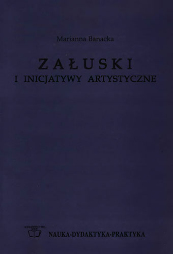 Okładka Biskup Andrzej Stanisław Kostka Załuski i jego inicjatywy artystyczne