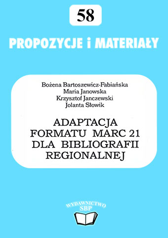 Okładka Adaptacja formatu MARC 21 dla bibliografii regionalnej