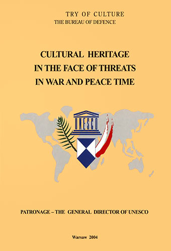 Cultural heritage in the face of threats in war and peace time