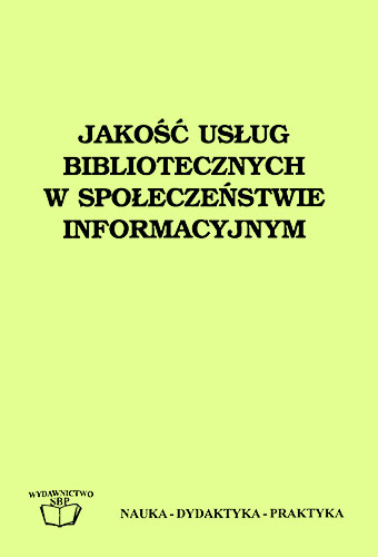 Jakość usług bibliotecznych w społeczeństwie informacyjnym na przykładzie Biblioteki Uniwersyteckiej w Poznaniu