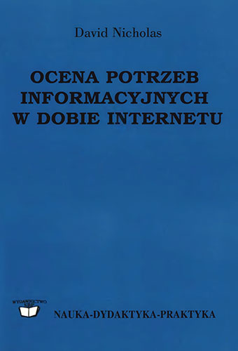 Okładka Ocena potrzeb informacyjnych w dobie Internetu
