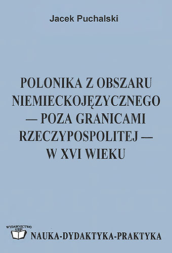 Okładka Polonika z obszaru niemieckojęzycznego – poza granicami Rzeczypospolitej – w XVI wieku